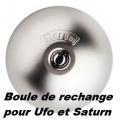 Boule de rechange pour ufo meroni et saturn daken
